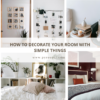 How to decorate your Room with simple things